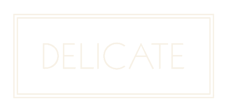 Delicate